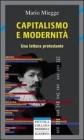 Capitalismo e modernit�. Una lettura protestante