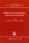 Esercizi di statistica. Procedura di risoluzione. Selezione di temi assegnati negli esami scritti di statistica con sviluppi e commenti a.a. 2002/2009...