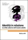 Identit� in relazione. Le sfide odierne dell'essere adulto