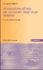 Introduzione all'uso del computer negli studi letterari Introduzione all'uso del computer negli studi letterari
