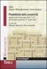 Produttivitą dalla semplicitą applicando il metodo delle «5 S» nei reparti produttivi e negli uffici Produttivitą dalla semplicitą applicando il metodo delle «5 S» nei reparti produttivi e negli uffici