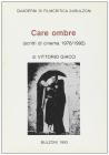 Care ombre. Scritti di cinema (1976-1992)