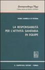 La responsabilit� per l'attivit� sanitaria in equipe