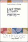 Donne vittime di stalking. Riconoscimento e modelli di intervento in ambito europeo
