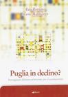 Puglia in declino? Immaginare il futuro ed investire per il cambiamento