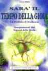 Sar� il tempo della gioia. La profezia donata a Marianna ignori delle stelle