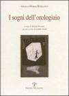 I sogni dell'orologiaio. Scritti sulle arti visive (1945-1977)