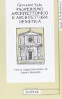 Pauperismo architettonico e architettura gesuitica. Dalla chiesa ad aula al Ges� di Roma