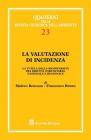 La valutazione di incidenza. La tutela della biodiversit� tra diritto comunitario, nazionale e regionale