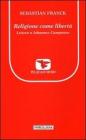 Religione come libert�. Lettera a Johannes Campanus
