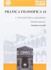 Pratica filosofica vol.14