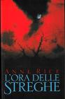 L' ora delle streghe