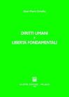 Diritti umani e libert� fondamentali. Incremento, evoluzione, universalit� nell'organizzazione internazionale e nell'ordinamento interno