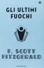 Gli ultimi fuochi Gli ultimi fuochi