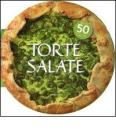 Torte salate. Pi� di 50 ricette facili e appetitose