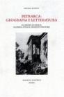 Petrarca: geografia e letteratura. Da Arezzo ad Arquà, da Parigi a Praga, passando per Roma Petrarca: geografia e letteratura. Da Arezzo ad Arquà, da Parigi a Praga, passando per Roma