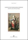 Napoletani mangiamaccheroni. Dal XVI secolo all'Unit� d'Italia