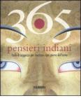 Trecentosessantacinque pensieri indiani. Perle di saggezza per meditare ogni giorno dell'anno