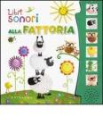 Alla fattoria. Libro sonoro