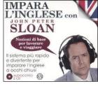Impara l'inglese con John Peter Sloan. Nozioni di base per lavorare e viaggiare. Audiolibro. 2 CD Audio