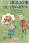 Le bugie dei bambini Le bugie dei bambini
