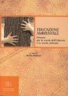 Educazione ambientale. Percorsi per la scuola dell'infanzia e la scuola primaria Educazione ambientale. Percorsi per la scuola dell'infanzia e la scuola primaria
