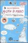 Giochi di mano. 52 giochi facili e rapidi dell'Albero Azzurro con 21 filastrocche di Roberto Piumini