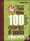 PappaMilano 2007. 100 ristoranti di qualit� a buon prezzo