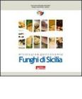 Funghi di SIcilia. Micologia & gastronomia