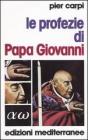 Le profezie di papa Giovanni. La storia dell'umanit� dal 1935 al 2033