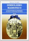 Simbolismo massonico. Le sue fondamentali espressioni secondo la conoscenza esoterica