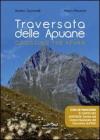 Traversata delle Apuane. Ediz. italiana e inglese. Con carta Traversata delle Apuane. Ediz. italiana e inglese. Con carta