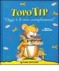 Topo Tip. Oggi � il mio compleanno!