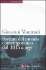 Scenari del mondo contemporaneo dal 1815 a oggi Scenari del mondo contemporaneo dal 1815 a oggi
