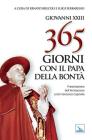 Trecentosessantacinque giorni con il papa della bont�