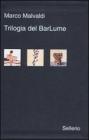 Trilogia del BarLume: La briscola in cinque-Il gioco delle tre carte-Il re dei giochi Trilogia del BarLume: La briscola in cinque-Il gioco delle tre carte-Il re dei giochi