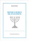 Misteri e segreti del B'na� B'rith. La pi� grande organizzazione ebraica internazionale