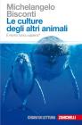 Le culture degli altri animali. � Homo l'unico sapiens