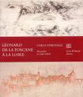 L�onard de la Toscane � la Loire. Ediz. francese