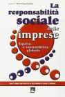 La responsabilit� sociale delle imprese. Equit� e sostenibilit� globale