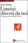 Uomini diversi da noi. Lineamenti di antropologia sociale