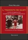 Il tramonto dei giusti. I crimini di guerra e le resistenze europee al nazifascismo