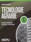 Tecnologie agrarie. Per le Scuole superiori vol.1