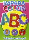 Imparacolor: 123 tanti numeri per te-Abc l'alfabeto eccolo qui!