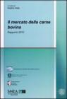 Il mercato della carne bovina. Rapporto 2010 Il mercato della carne bovina. Rapporto 2010