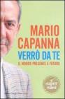 Verr� da te. Il mondo presente e futuro