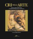 Ori nell'arte. Per una storia del potere segreto delle gemme