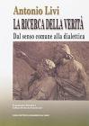La ricerca della verit�. Dal senso comune alla dialettica