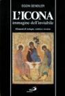 L' icona, immagine dell'invisibile. Elementi di teologia, estetica e tecnica L' icona, immagine dell'invisibile. Elementi di teologia, estetica e tecnica