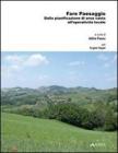 Fare paesaggio. Dalla pianificazione di area vasta all'operativit� locale. Ediz. italiana e inglese